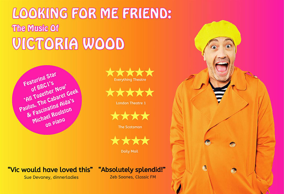 What's on in Oxfordshire this September 2024.  Looking For Me Friend: The Music of Victoria Wood at The Kenton Theatre